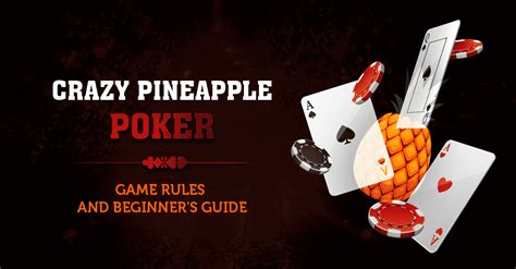 pineapple open face chinese poker|what is crazy pineapple poker.